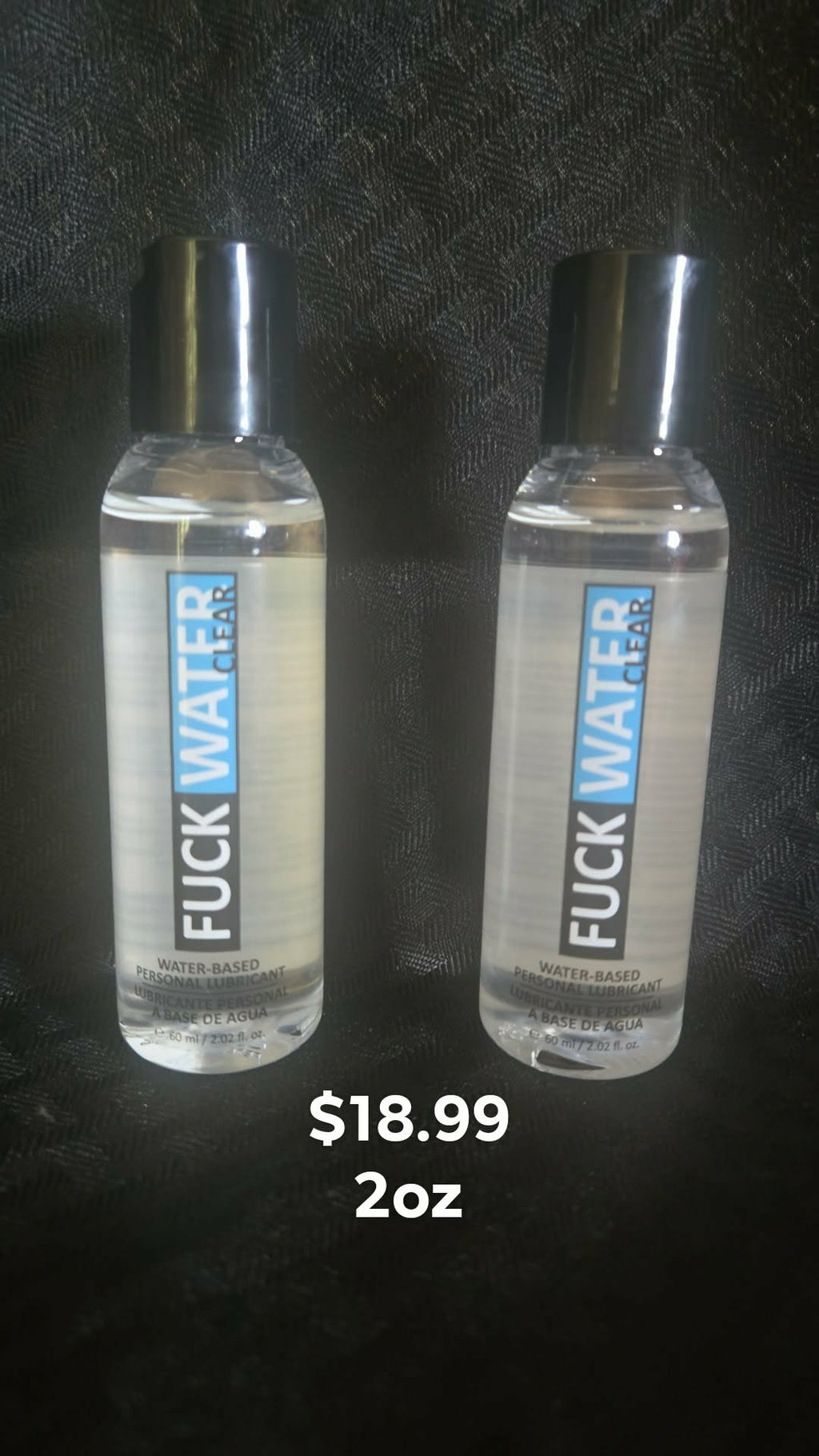 Fuck Water Clear, Water Based Personal Lubricant 2oz, 4oz 8oz